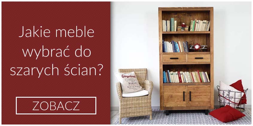 Jakie meble wybrać do szarych ścian?