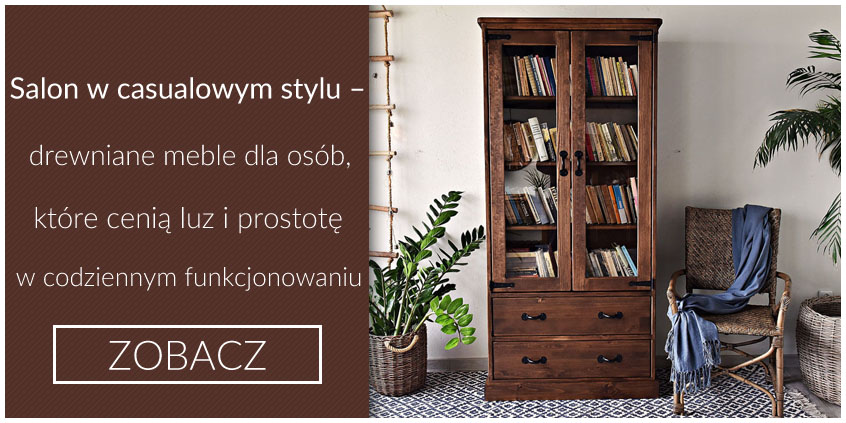 Salon w casualowym stylu – drewniane meble dla osób, które cenią luz i prostotę w codziennym funkcjonowaniu