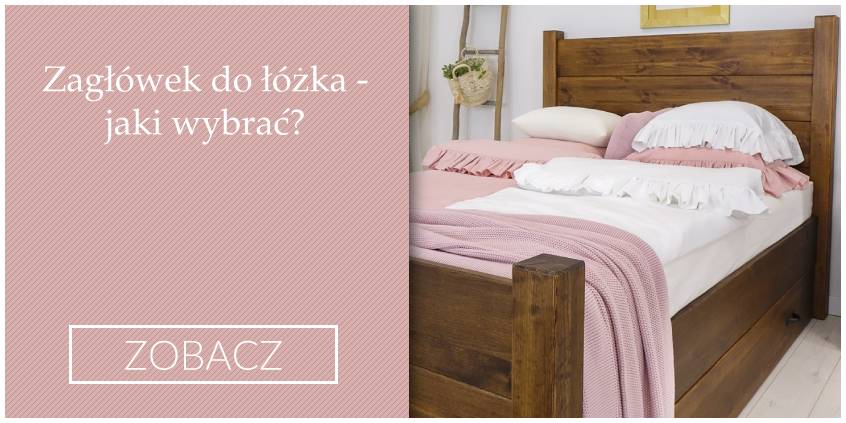 Zagłówek do łóżka – jaki wybrać?